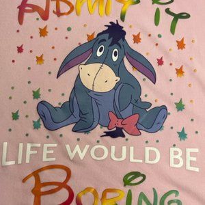 Funny Women's Tops - Admit it Life Would Be Boring Without Me